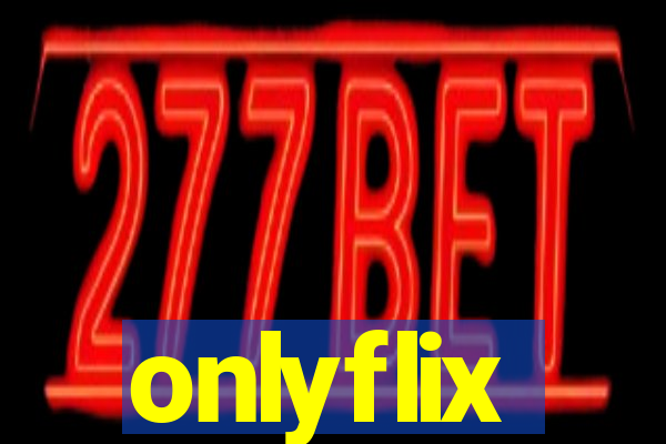 onlyflix