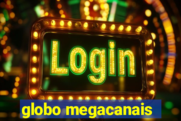 globo megacanais