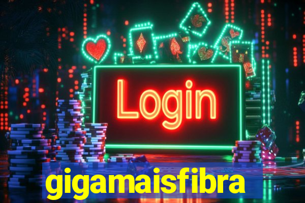 gigamaisfibra