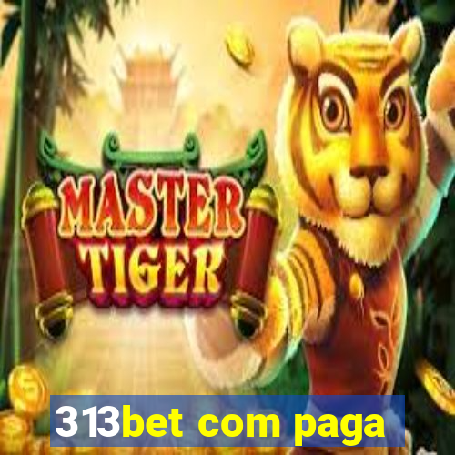 313bet com paga