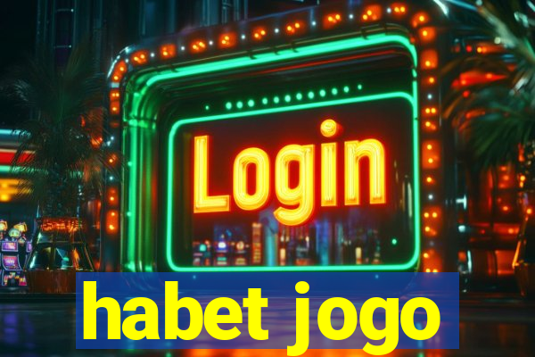 habet jogo