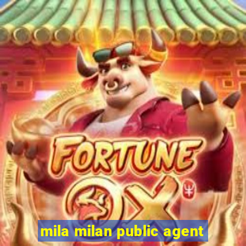 mila milan public agent