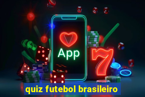 quiz futebol brasileiro