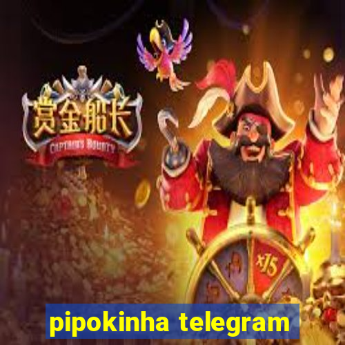 pipokinha telegram