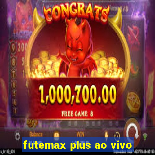 futemax plus ao vivo