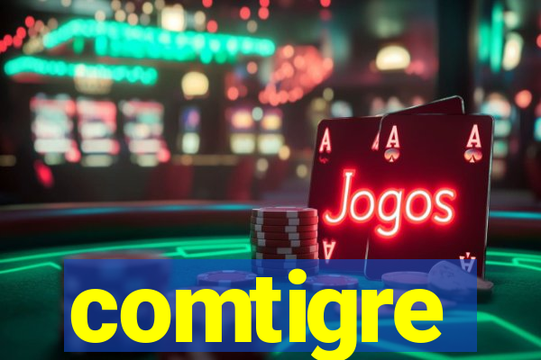 comtigre