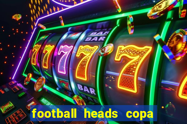 football heads copa libertadores 2015