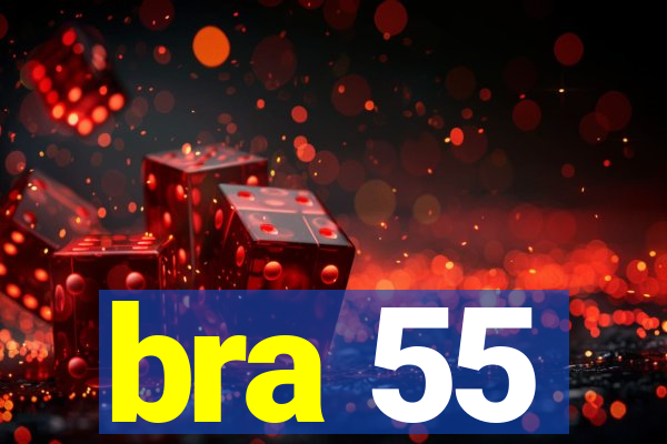 bra 55