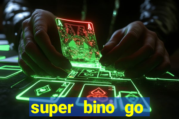 super bino go dinheiro infinito 2024