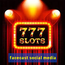 facecast social media