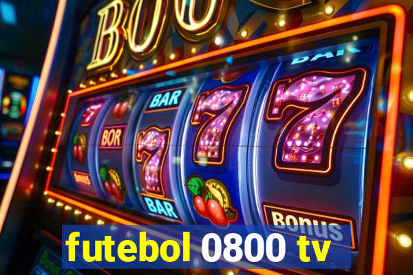 futebol 0800 tv