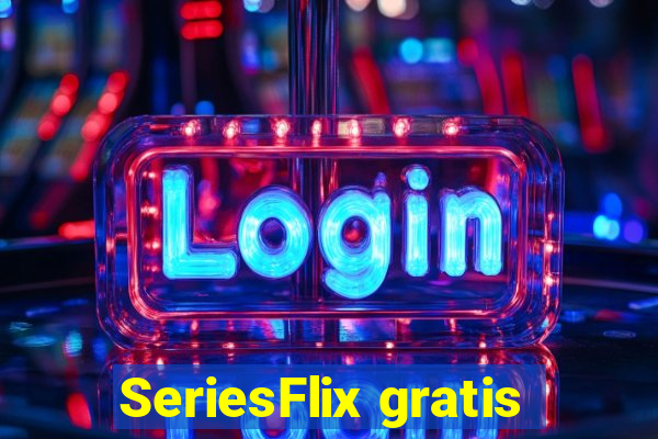 SeriesFlix gratis