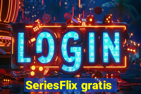 SeriesFlix gratis