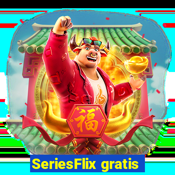 SeriesFlix gratis