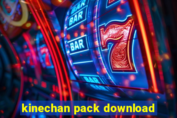 kinechan pack download