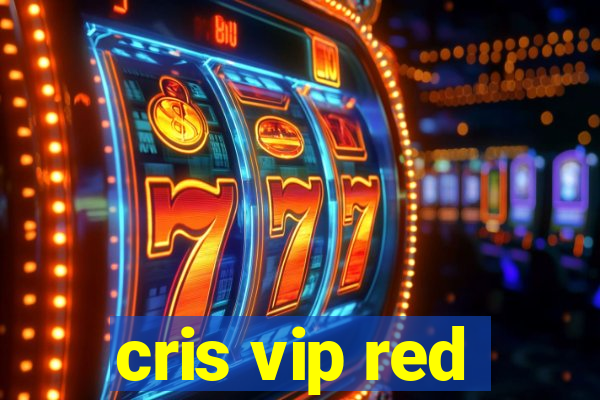 cris vip red