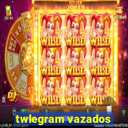 twlegram vazados