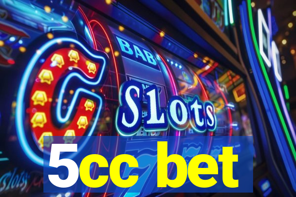 5cc bet