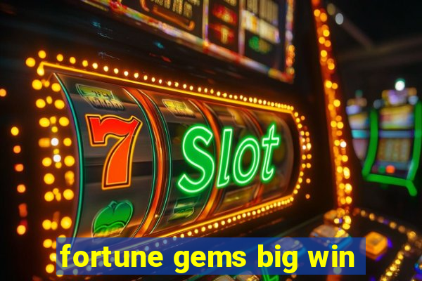 fortune gems big win