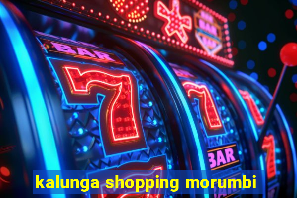 kalunga shopping morumbi