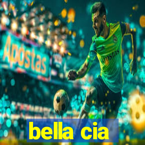 bella cia