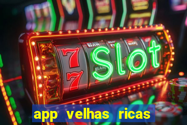 app velhas ricas do pix