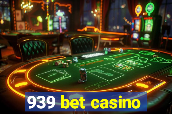 939 bet casino