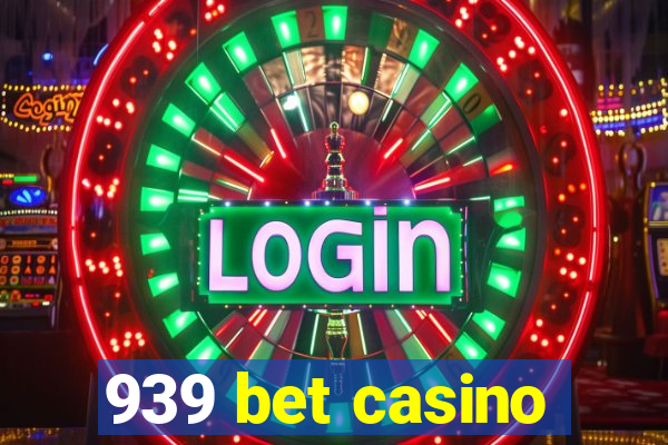 939 bet casino