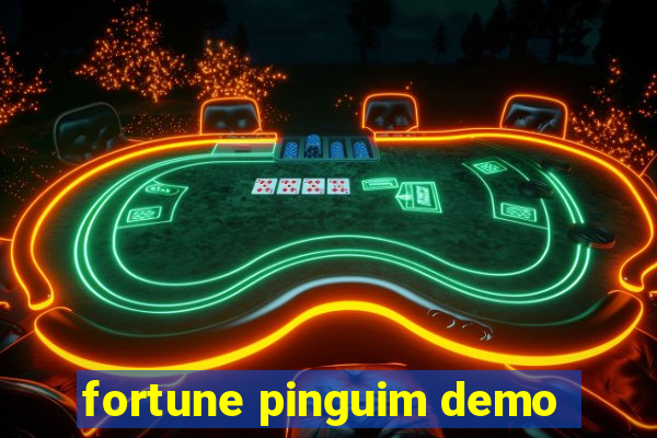 fortune pinguim demo