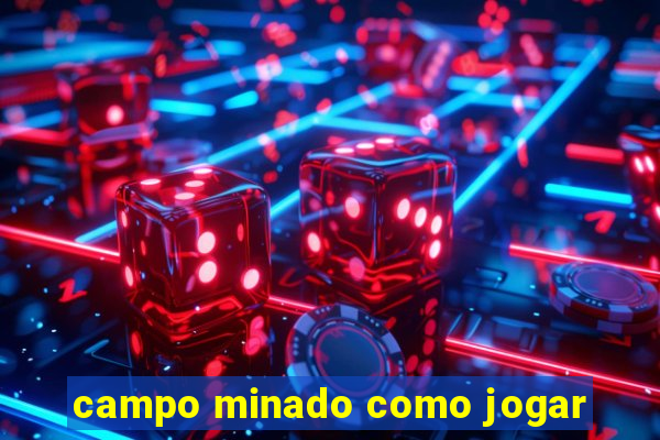 campo minado como jogar