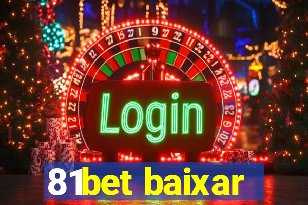 81bet baixar