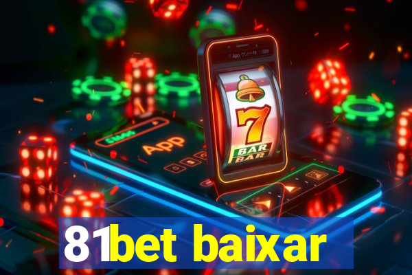 81bet baixar