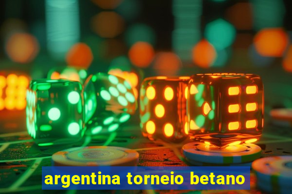 argentina torneio betano