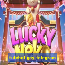 futebol gay telegram