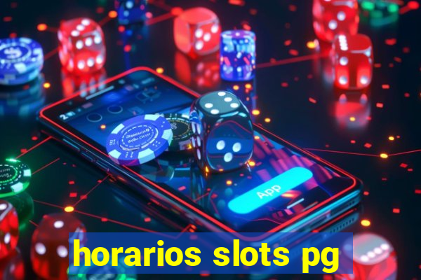 horarios slots pg