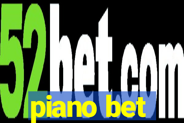 piano bet