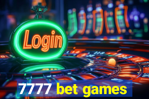 7777 bet games