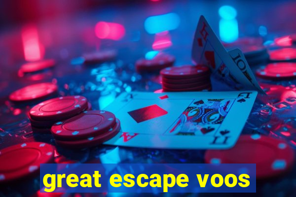 great escape voos