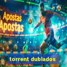 torrent dublados