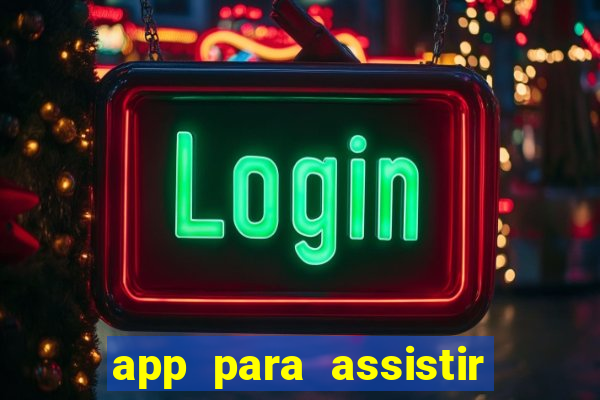 app para assistir todos os jogos de futebol