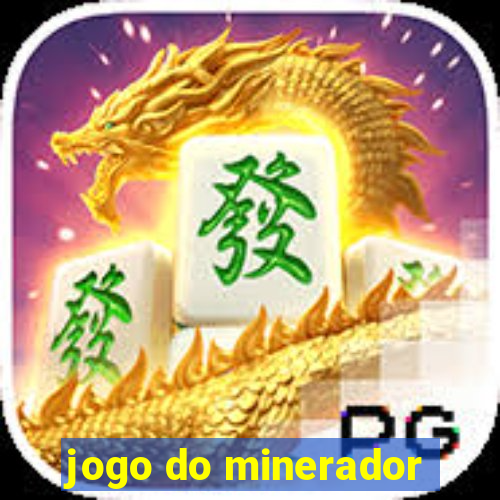 jogo do minerador