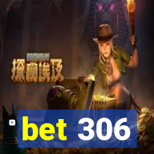 bet 306