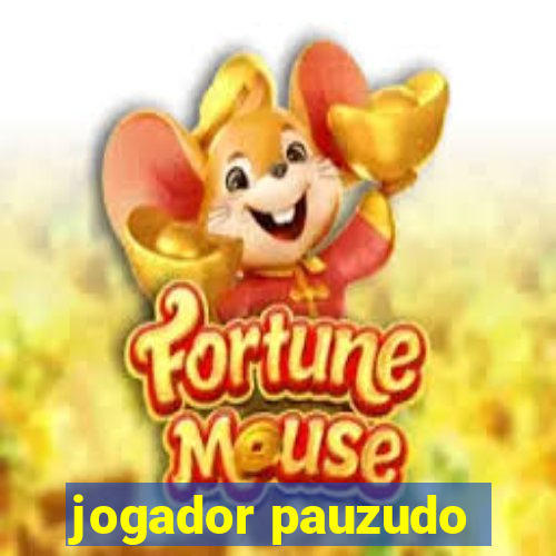 jogador pauzudo