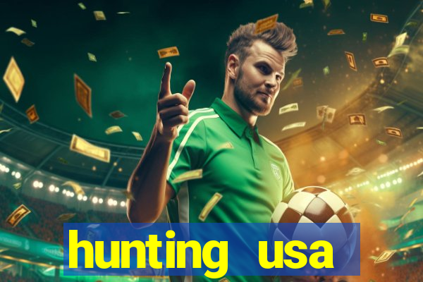 hunting usa dinheiro infinito