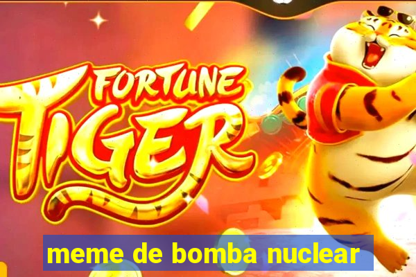 meme de bomba nuclear