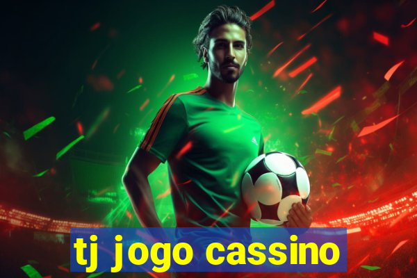 tj jogo cassino