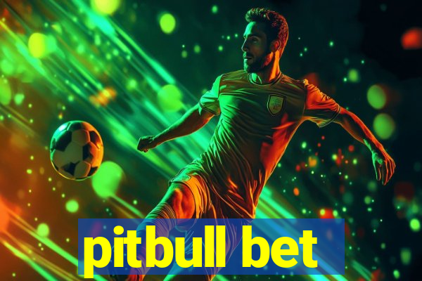 pitbull bet