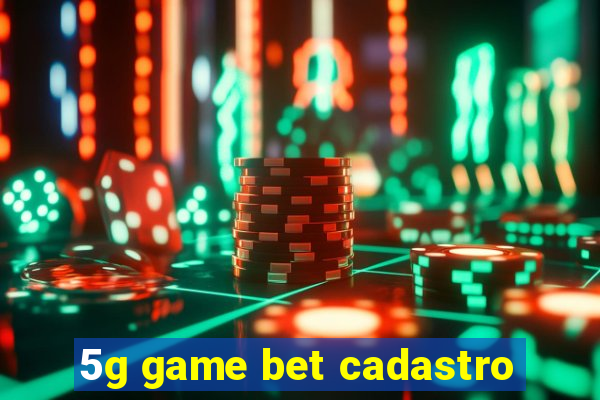 5g game bet cadastro