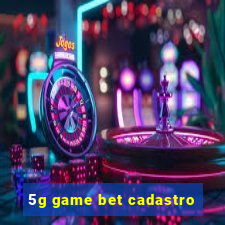 5g game bet cadastro