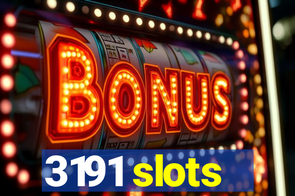 3191 slots